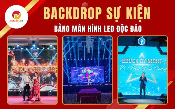Backdrop sự kiện bằng màn hình led