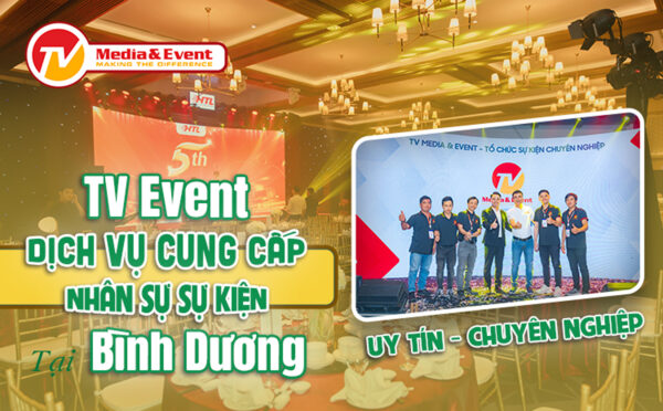 Dịch vụ cung cấp nhân sự sự kiện tại Bình Dương chuyên nghiệp