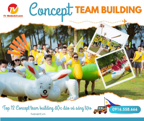 Top 12 Concept team building độc đáo và sáng tạo