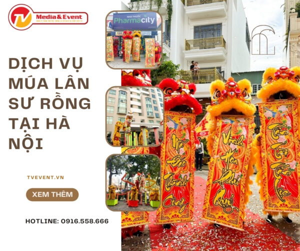 Dịch vụ múa lân sư rồng giá rẻ tại Hà Nội