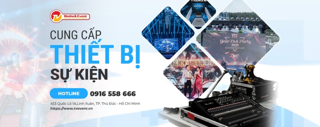 Cho Thuê Thiết Bị Sự Kiện Tại TPHCM 2024 17 Cung cấp thiết bị sự kiện