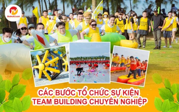 Các bước tổ chức teambuilding chuyên nghiệp
