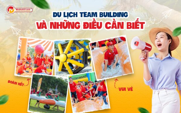 Du lịch team building và những thông tin liên quan