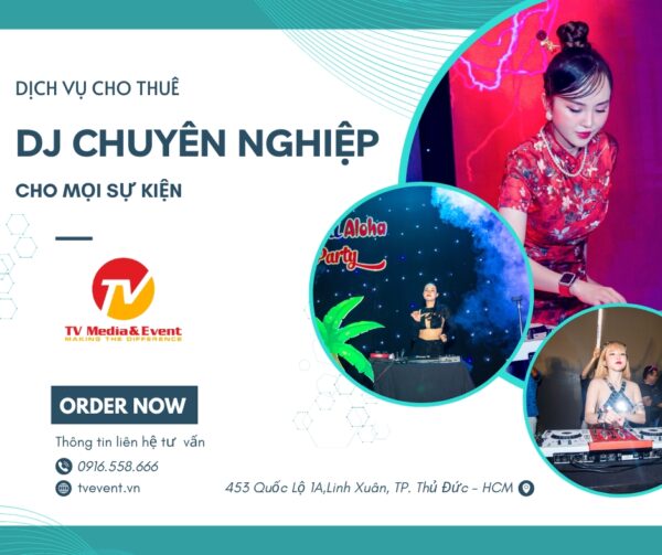 Dịch vụ cho thuê DJ chuyên nghiệp cho mọi sự kiện