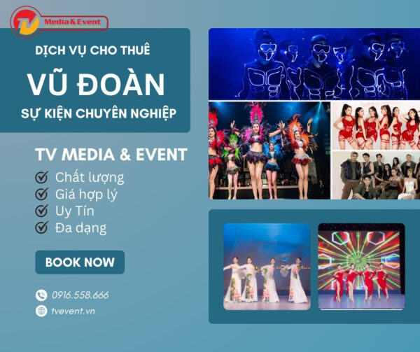 Dịch vụ cho thuê vũ đoàn, nhóm nhảy sự kiện chuyên nghiệp