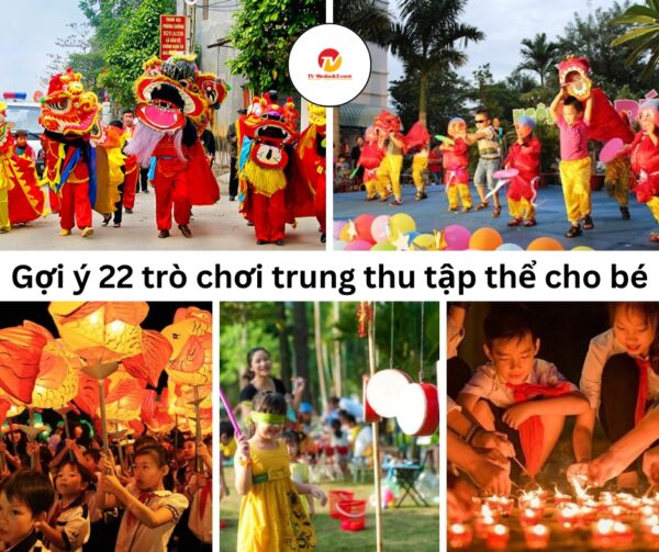 Gợi ý 22 trò chơi trung thu tập thể cho bé