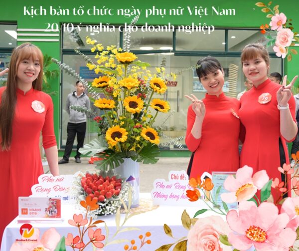 Kịch bản tổ chức ngày Phụ nữ Việt Nam 20/10 ý nghĩa cho doanh nghiệp