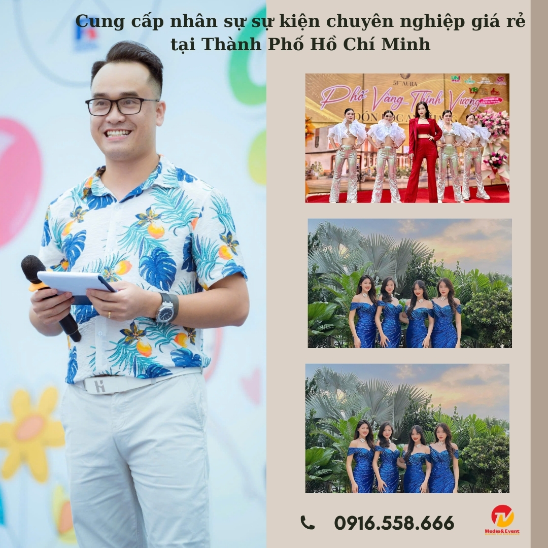 Cung cấp nhân sự sự kiện chuyên nghiệp giá rẻ tại Thành Phố Hồ Chí Minh 1 Cung cap nhan su su kien chuyen nghiep gia re tai Thanh Pho Ho Chi Minh