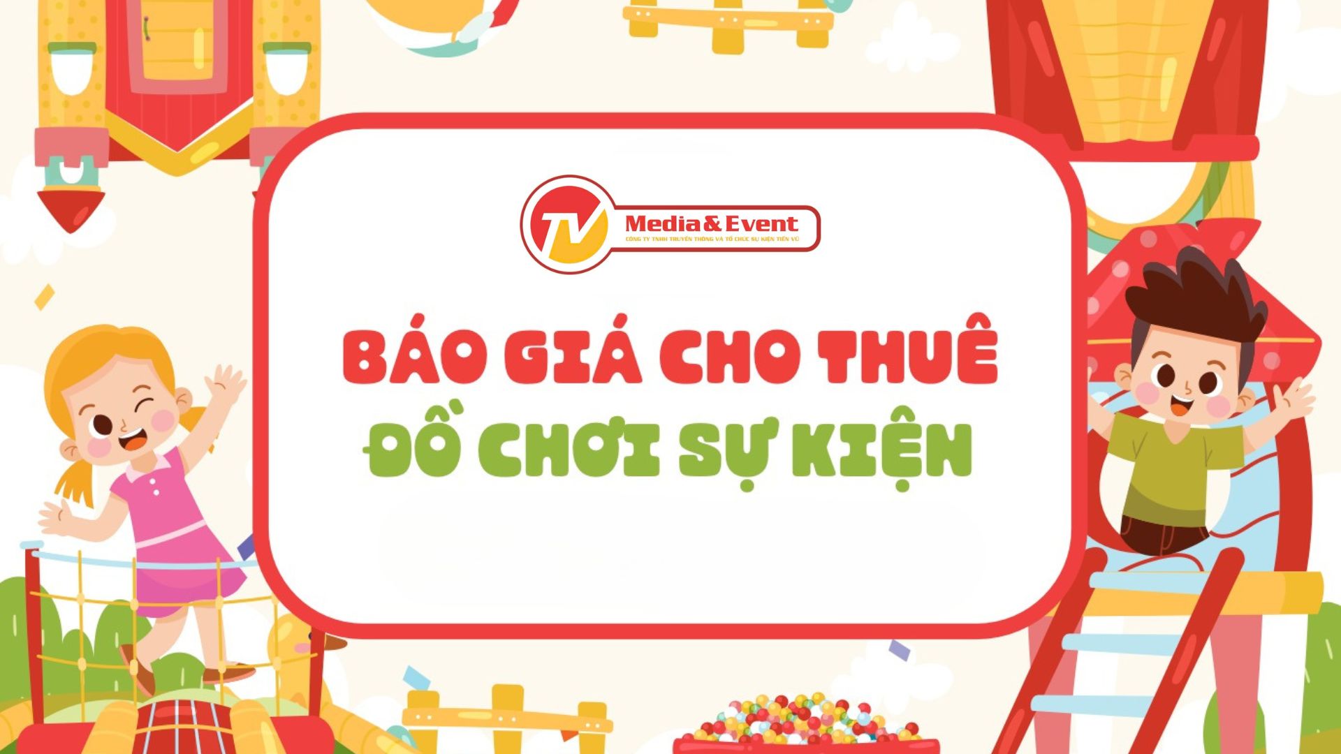 bảng báo giá cho thuê đồ chơi sự kiện tại Hà Nội